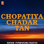 Chopatiya Chadar Tan - Pushpendra Shastri Song Download